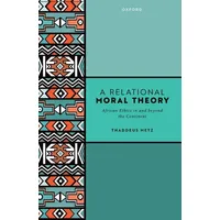 Oxford University Press A Relational Moral Theory