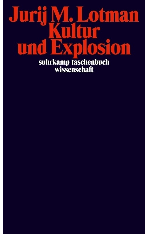 Kultur Und Explosion - Jurij M. Lotman, Taschenbuch