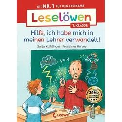 LOEWE VERLAG 978-3-7432-1568-9 Leselöwen 1. Klasse - Hilfe, ich habe mich in meinen Lehrer verwandelt!