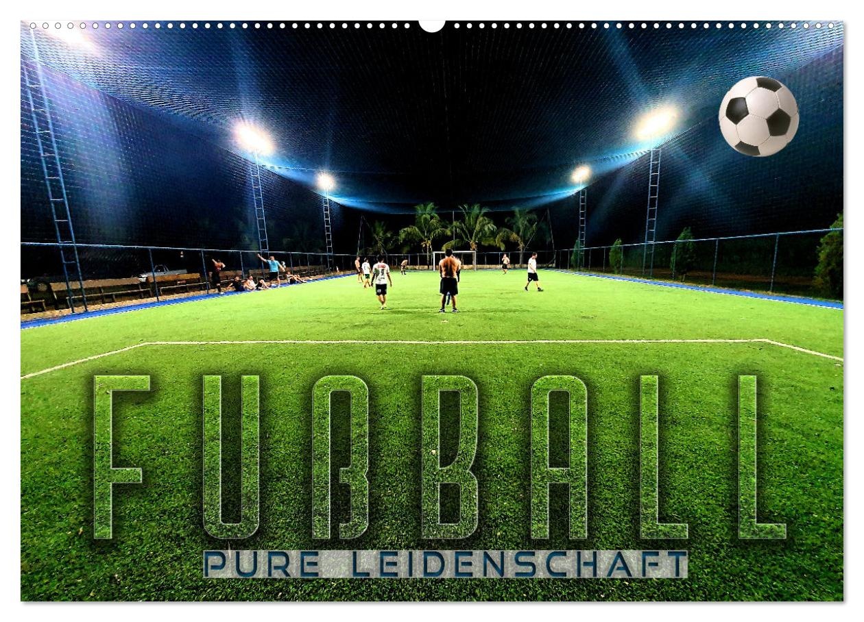 Fußball - pure Leidenschaft (CALVENDO Wandkalender 2024) - A4