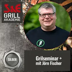 S&E Grillakademie Silber Grillseminar "Allround" - Grillen ist wie kochen, nur a...