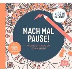 Kids in Balance. Mach mal Pause, 1 Audio-CD