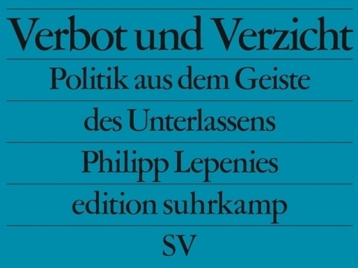 Verbot Und Verzicht - Philipp Lepenies  Taschenbuch