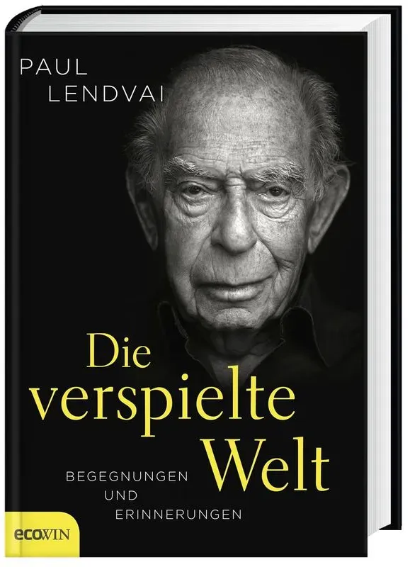 Die Verspielte Welt - Paul Lendvai  Gebunden