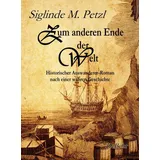 Verlag DeBehr Zum anderen Ende der Welt - Historischer Auswanderer-Roman nach einer wahren Geschichte