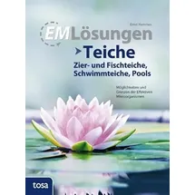 tosa GmbH EM Lösungen Teiche – Zier- und Fischteiche, Schwimmteiche, Pools