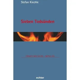Echter Sieben Todsünden (Ignatianische Impulse, Bd. 96)