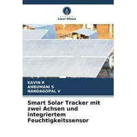 Verlag Unser Wissen Smart Solar Tracker mit zwei Achsen und integriertem Feuchtigkeitssensor