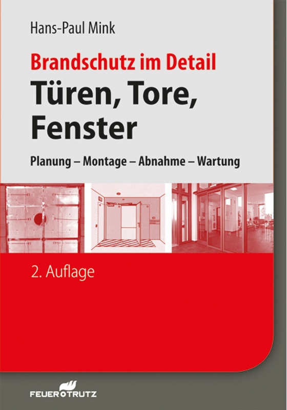Brandschutz Im Detail / Brandschutz Im Detail - Türen, Tore, Fenster - Hans-Paul Mink, Gebunden