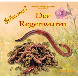 Schau mal ! / Schau mal! Der Regenwurm