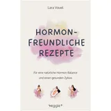 veggie + Hormonfreundliche Rezepte
