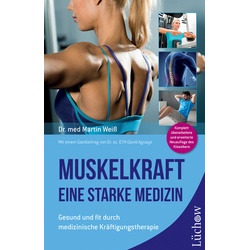 Muskelkraft - Eine Starke Medizin - Martin Weiß, Kartoniert (TB)