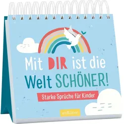 Mit dir ist die Welt schöner!