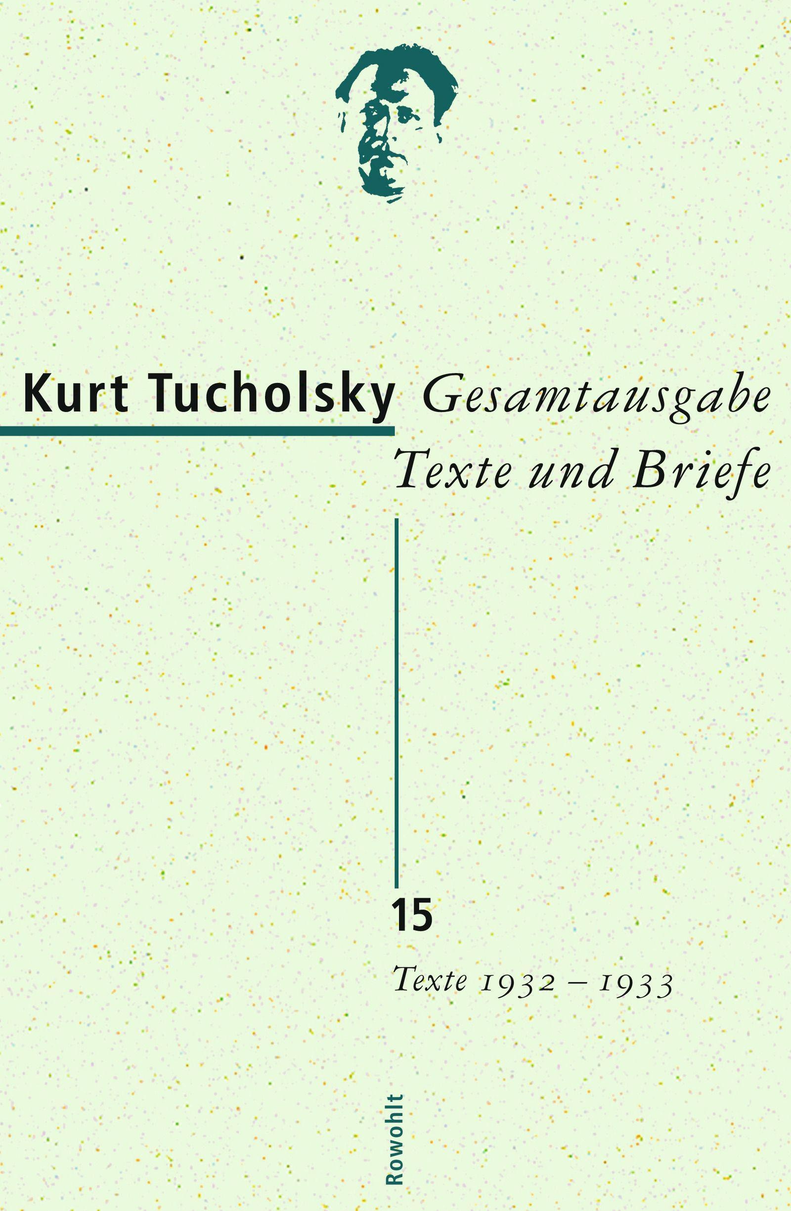 Gesamtausgabe (Band 15): Gesamtausgabe Texte und Briefe 15, Belletristik von Kurt Tucholsky