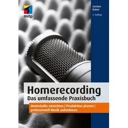 Homerecording. Das umfassende Praxisbuch