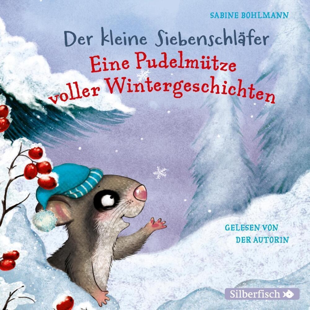 Der Kleine Siebenschläfer - Der Kleine Siebenschläfer: Eine Pudelmütze Voller Wintergeschichten 1 Audio-Cd - Sabine Bohlmann (Hörbuch)