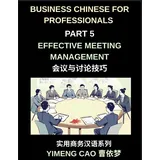 business chinese for professionals (Part 5)- Effective Meeting Management in China, Strategies, Language, and Cultural Insights for International Professionals