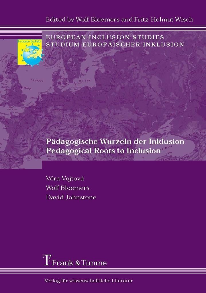 Pädagogische Wurzeln der Inklusion / Pedagogical Roots to Inclusion: eBook von Vera Vojtova/ David Johnstone/ Wolf Bloemers