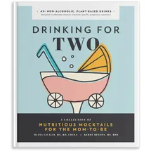 b blue star press Drinking for Two: Nutritious Mocktails for the Mom-To-Be
