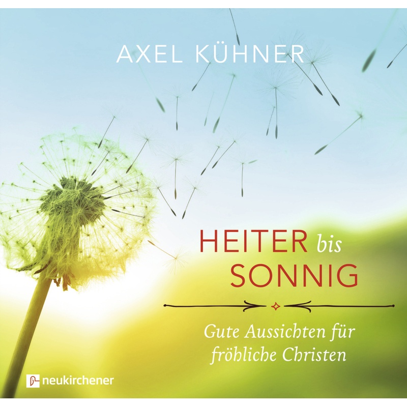 Heiter Bis Sonnig - Axel Kühner, Gebunden