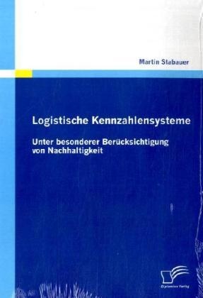 Logistische Kennzahlensysteme - Martin Stabauer  Kartoniert (TB)