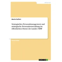 GRIN Verlag Strategisches Personalmanagement und strategische Personalentwicklung im öffentlichen