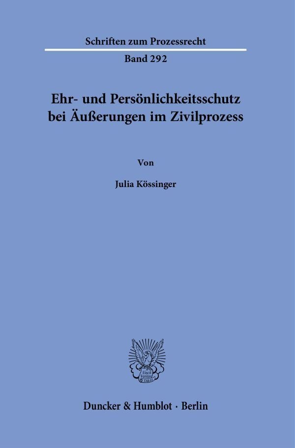 Ehr- Und Persönlichkeitsschutz Bei Äußerungen Im Zivilprozess. - Julia Kössinger  Kartoniert (TB)