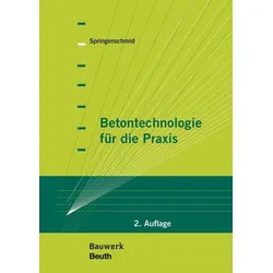 Betontechnologie für die Praxis