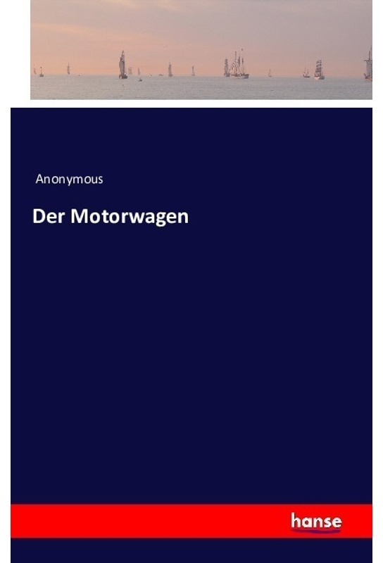 Der Motorwagen - Anonym, Kartoniert (TB)