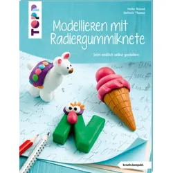 TOPP 4372 Modellieren mit Radiergummiknete (kreativ.kompakt)