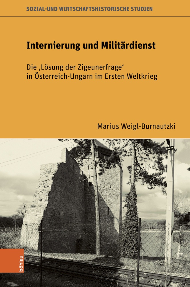 Sozial- Und Wirtschaftshistorische Studien / Band 040 / Internierung Und Militärdienst - Marius Weigl  Gebunden