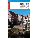 Lehmstedt Verlag Lüneburg an einem Tag: Ein Stadtrundgang