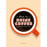 skittledog How to Drink Coffee