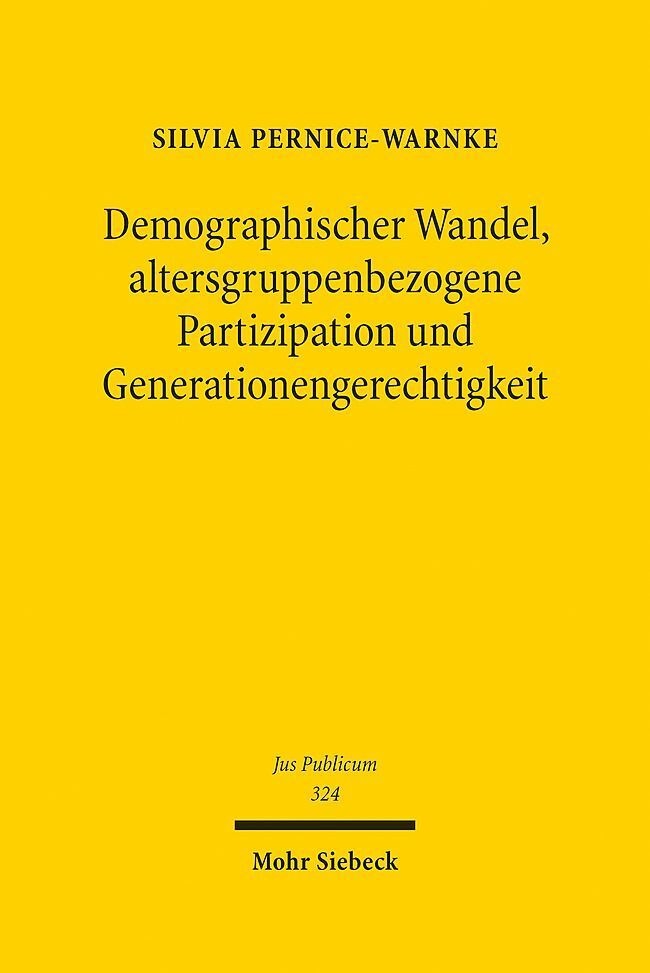 Demographischer Wandel  Altersgruppenbezogene Partizipation Und Generationengerechtigkeit - Silvia Pernice-Warnke  Leinen