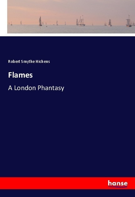 Flames - Robert Smythe Hichens  Kartoniert (TB)