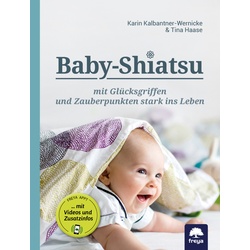 Baby-Shiatsu - Karin Kalbantner-Wernicke, Tina Haase, Gebunden