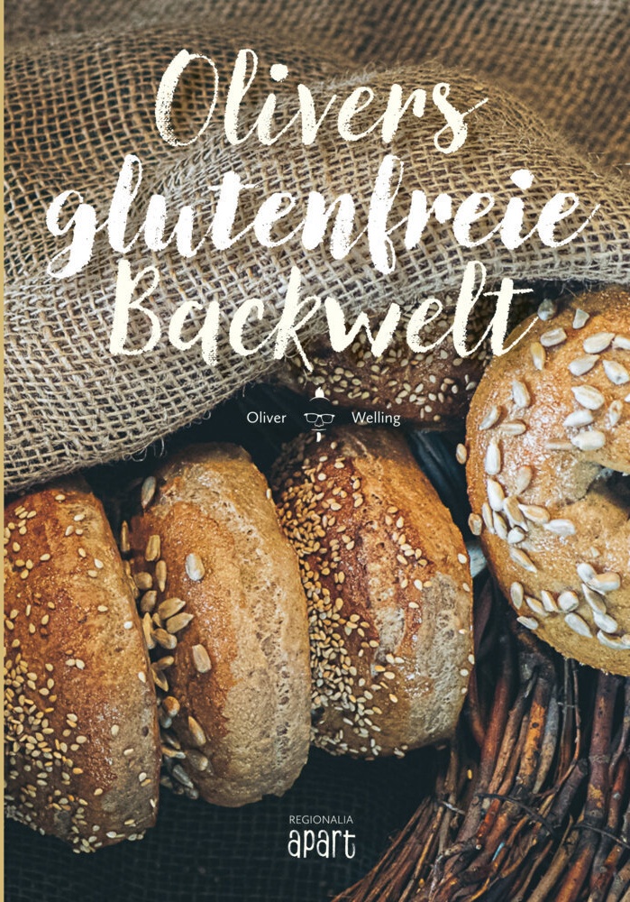 Olivers Glutenfreie Backwelt - Oliver Welling  Leinen