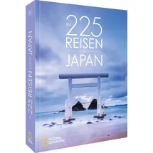 NATIONAL GEOGRAPHIC Deutschland In 225 Reisen durch Japan