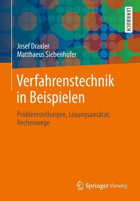 Verfahrenstechnik In Beispielen - Josef Draxler  Matthäus Siebenhofer  Kartoniert (TB)