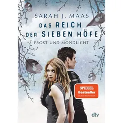 Das Reich der sieben Höfe – Frost und Mondlicht
