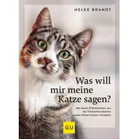 Gräfe und Unzer Was will mir meine Katze sagen?
