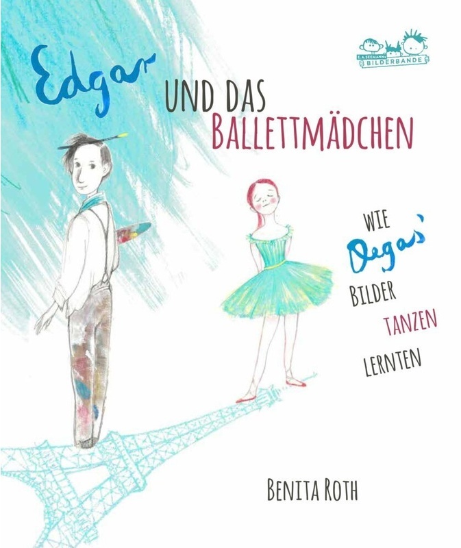 Edgar Und Das Ballettmädchen - Benita Roth, Gebunden