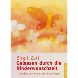 Gelassen durch die Kinderwunschzeit Buch 1 St