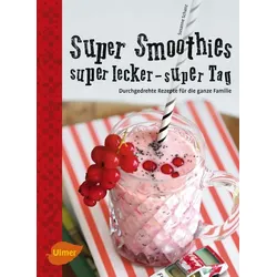 Super Smoothies, super lecker, super Tag