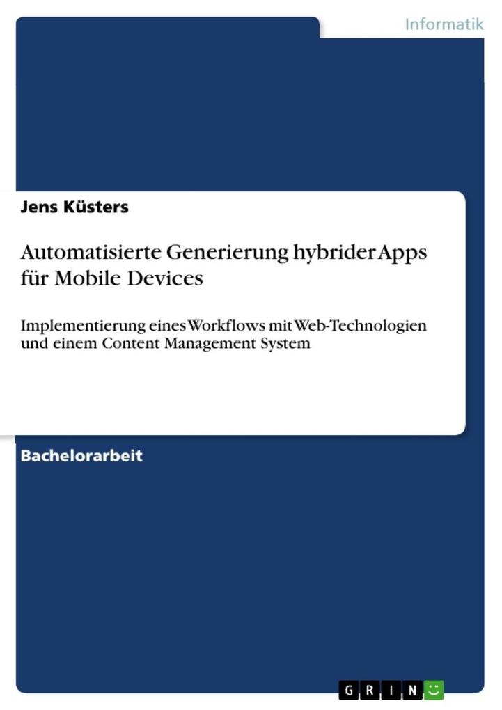 Automatisierte Generierung hybrider Apps für Mobile Devices: eBook von Jens Küsters