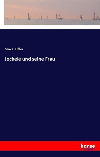 Jockele Und Seine Frau - Max Geißler  Kartoniert (TB)