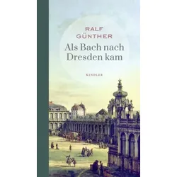 Als Bach nach Dresden kam