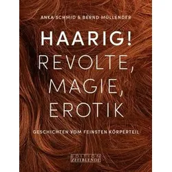 Haarig! Revolte, Magie, Erotik