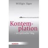 Herder Kontemplation - ein spiritueller Weg