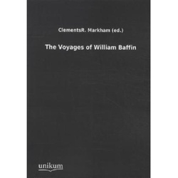 The Voyages Of William Baffin - William Baffin  Kartoniert (TB)